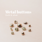 Metal buttons